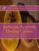 Authentic Ayurvedic Healing Cuisine 198168493X Book Cover