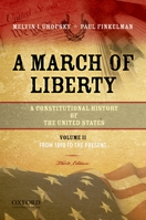 A March of Liberty: A Constitutional History of the United States, Volume 2, From 1898 to the Present 0195382749 Book Cover