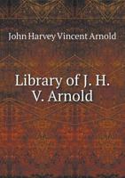 Library of J. H. V. Arnold 1355897165 Book Cover