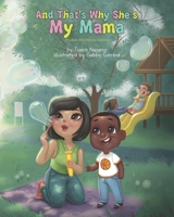 And That's Why She's My Mama: Positive Affirmations Edition 0578823756 Book Cover