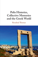 Polis Histories, Collective Memories and the Greek World 1316644731 Book Cover