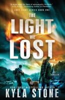 The Light We Lost: A Post-Apocalyptic Survival Thriller 1945410736 Book Cover