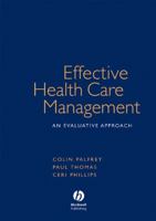 Effective Health Care Management: An Evaluative Approach 1405111615 Book Cover
