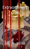 Extraordinary Gifts: A-Z Redemption: Volume One 0996879935 Book Cover