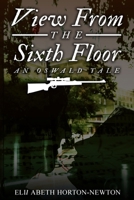 View From the Sixth Floor: An Oswald Tale 1502452723 Book Cover