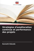 Stratégies d'amélioration continue et performance des projets (French Edition) 6208207746 Book Cover