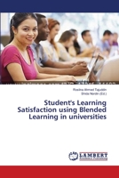 Student's Learning Satisfaction using Blended Learning in universities 3659628700 Book Cover