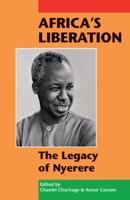 Africa's Liberation: The Legacy of Nyerere 1906387710 Book Cover