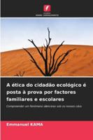 A ética do cidadão ecológico é posta à prova por factores familiares e escolares (Portuguese Edition) 6202484624 Book Cover