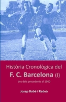 Història Cronològica del FC Barcelona (I): Des dels precedents al 1960 (Catalan Edition) B0GWRFNWPY Book Cover
