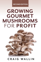 Growing Gourmet Mushrooms for Profit B0863VQ45K Book Cover