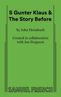S Gunter Klaus & the Story Before 0573712344 Book Cover
