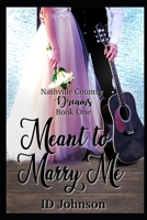 Meant to Marry Me B08CPLF6QB Book Cover