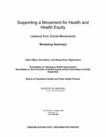Supporting a Movement for Health and Health Equity: Lessons from Social Movements: Workshop Summary 0309303311 Book Cover