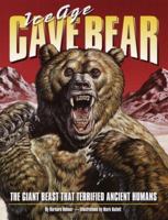 Ice Age Cave Bear: The Giant Beast That Terrified Ancient Humans 0375813292 Book Cover