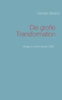 Die große Transformation: Wege zu einer neuen Welt 3839123917 Book Cover