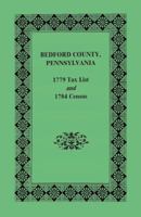 Bedford County 1779 Tax List and 1784 Census 1585491519 Book Cover