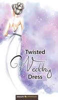 Twisted Wedding Dress 3990645226 Book Cover