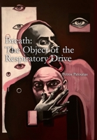 Breath: the Object of the Respiratory Drive 1716805651 Book Cover