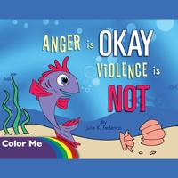 Anger is OKAY Violence is NOT Coloring Book 164136050X Book Cover