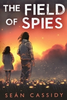 The Field of Spies 1784658928 Book Cover