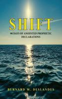 Shift: 90 Days of Anointed Prophetic Declarations 9769602531 Book Cover