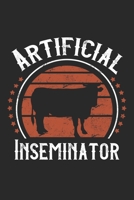 Artificial Inseminator: Rinder Rind K�nstliche Besamung Techniker Notizbuch liniert DIN A5 - 120 Seiten f�r Notizen, Zeichnungen, Formeln Organizer Schreibheft Planer Tagebuch 167389089X Book Cover