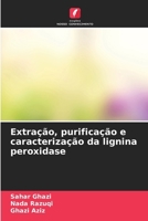 Extração, purificação e caracterização da lignina peroxidase 6630211766 Book Cover