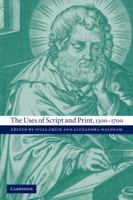 The Uses of Script and Print, 1300–1700 0521172705 Book Cover