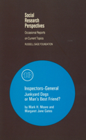 Inspectors-General: Junkyard Dogs or Man's Best Friend (Social Research Perspectives, 13) 0871546051 Book Cover