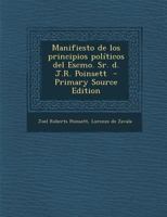Manifiesto de los principios pol�ticos del Escmo. Sr. d. J.R. Poinsett 1016602677 Book Cover