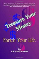 Treasure Your Money - Enrich Your Life 1553957318 Book Cover