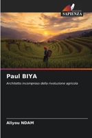 Paul BIYA: Architetto incompreso della rivoluzione agricola (Italian Edition) 6207656377 Book Cover