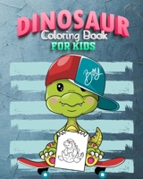 Dinosaur Coloring Book for Kids: Great Gift for Boys & Girls/ Childrens Activity Books /Kids 3-8, 6-8,Toddlers, Preschoolers B08WSDRJLS Book Cover