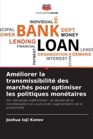 Améliorer la transmissibilité des marchés pour optimiser les politiques monétaires: Pro-demande indéfiniment - le résultat de la mondialisation en ... de la productivité 620636416X Book Cover