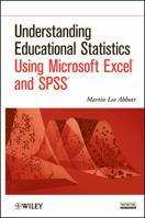 Understanding Educational Statistics Using Microsoft Excel and SPSS 0470889454 Book Cover