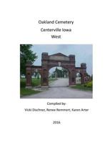 Oakland Cemetery: Centerville Iowa 1540755924 Book Cover