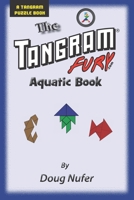 Tangram Fury Aquatic Book (Tangram Fury Puzzle Book) 1514148668 Book Cover