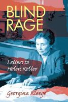 Blind Rage: Letters to Helen Keller 1563682958 Book Cover