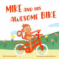 Mike and His Awesome Bike: A Picture Book about Sharing 1737514680 Book Cover