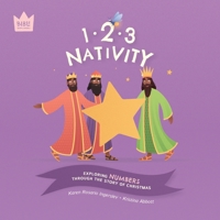 123 Nativity: Exploring NUMBERS through the story of Christmas 1998999874 Book Cover