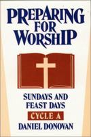 Preparing for Worship Cycle A: Sundays and Feast Days 080913571X Book Cover