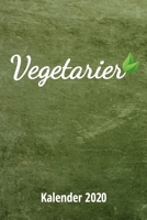 Vegetarier Kalender 2020: 2 Seiten = 1 Woche, Terminplaner, Taschenkalender, Kalender, Wochenplaner, Planer, Organizer 2020 (German Edition) 1670091597 Book Cover