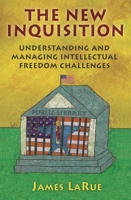 The New Inquisition: Understanding and Managing Intellectual Freedom Challenges 1591582857 Book Cover