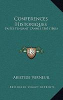 Conférences Historiques: Faites Pendant L'anée 1865 1168480337 Book Cover
