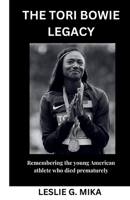 THE TORI BOWIE LEGACY: Remembering the young American athlete who died prematurely. B0C8QZCDV8 Book Cover