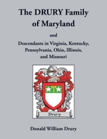 Drury Family of Maryland and Descendants in Virginia, Kentucky, Pennsylvania, Ohio, Illinois, and Missouri 1680346296 Book Cover