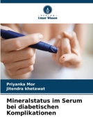 Mineralstatus im Serum bei diabetischen Komplikationen (German Edition) 620524540X Book Cover