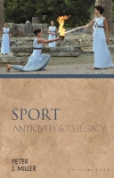 Sport: Antiquity and Its Legacy 135014021X Book Cover