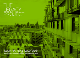 The Legacy Project: New Housing New York Best Practices in Affordable, Sustainable, Replicable Housing Design 9881512565 Book Cover